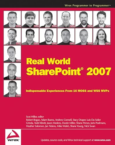 Imagen de archivo de Real World SharePoint 2007: Indispensable Experiences From 16 MOSS and WSS MVPs a la venta por Irish Booksellers