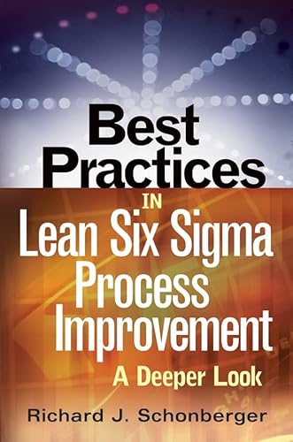 Imagen de archivo de Best Practices in Lean Six Sigma Process Improvement: A Deeper Look a la venta por Once Upon A Time Books