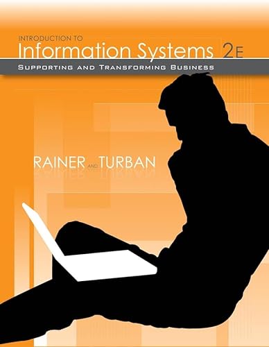 9780470169001: Introduction to Information Systems: Supporting and Transforming Business