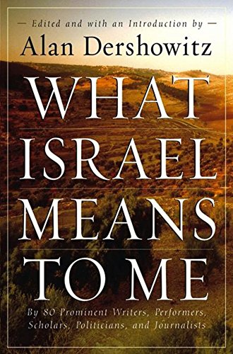 Stock image for What Israel Means to Me: By 80 Prominent Writers, Performers, Scholars, Politicians, and Journalists for sale by SecondSale