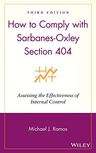 Stock image for How to Comply with Sarbanes-Oxley Section 404: Assessing the Effectiveness of Internal Control for sale by SecondSale