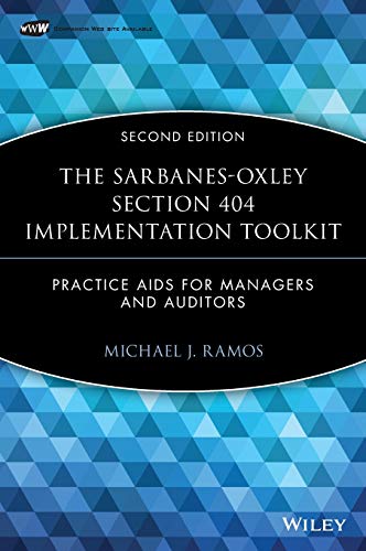 Stock image for The Sarbanes-Oxley Section 404 Implementation Toolkit, with CD ROM: Practice Aids for Managers and Auditors for sale by Books Unplugged