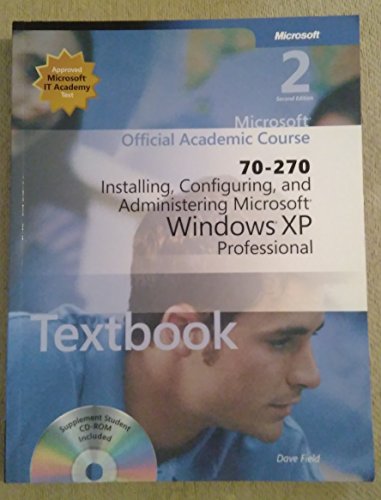 Installing, Configuring, and Administering Microsoft Windows XP Professional (Exam 70-270) Package (Microsoft Official Academic Course S.) - Microsoft Official Academic Course