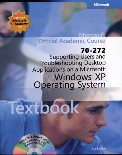 9780470170618: Supporting Users and Troubleshooting Desktop Applications on a Microsoft Windows XP Operating System (Exam 70-272) Package: Lab Manual (Microsoft Official Academic Course S.)