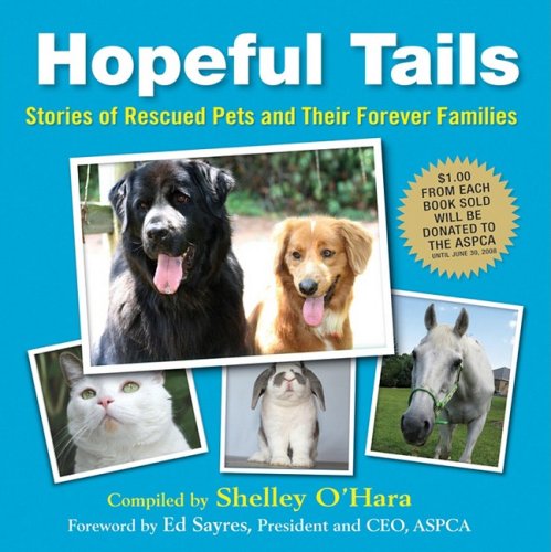 Stock image for Hopeful Tales : Stories of Rescued Pets and Their Forever Families for sale by Better World Books