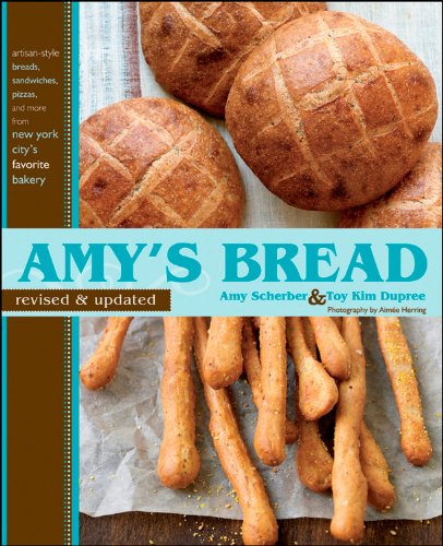 Stock image for Amy's Bread : Artisan-Style Breads, Sandwiches, Pizzas, and More from New York City's Favorite Bakery for sale by Better World Books