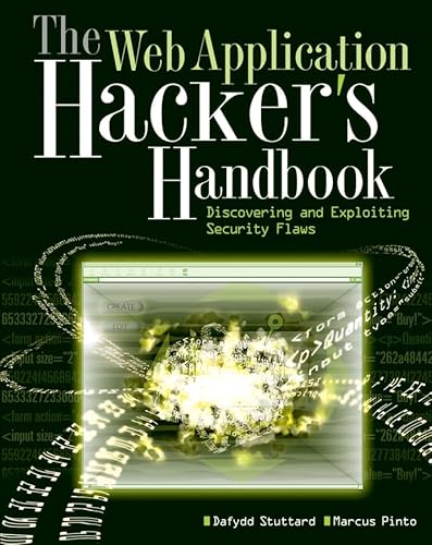 The Web Application Hacker's Handbook: Discovering and Exploiting Security Flaws