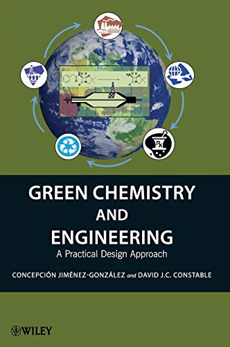 Imagen de archivo de Green Chemistry and Engineering: A Practical Design Approach a la venta por Upward Bound Books