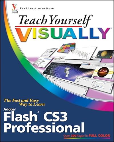 Teach Yourself VISUALLY Flash CS3 Professional (Teach Yourself VISUALLY (Tech)) (9780470171233) by Kinkoph Gunter, Sherry