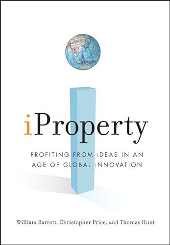 Beispielbild fr IProperty : Profiting from Ideas in an Age of Global Innovation zum Verkauf von Better World Books