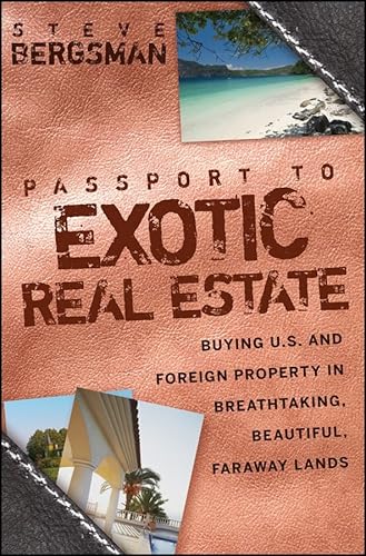 Stock image for Passport to Exotic Real Estate: Buying U.S. And Foreign Property In Breath-Taking, Beautiful, Faraway Lands for sale by SecondSale