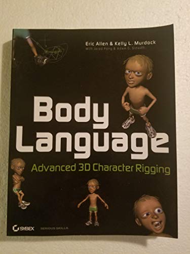 9780470173879: Body Language: Advanced 3d Character Rigging