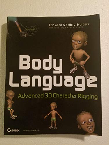 Stock image for Body Language: Advanced 3D Character Rigging for sale by Half Price Books Inc.
