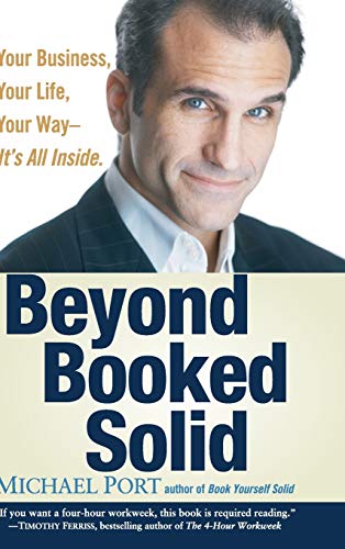 Beispielbild fr Beyond Booked Solid : Your Business, Your Life, Your Way--It's All Inside zum Verkauf von Better World Books