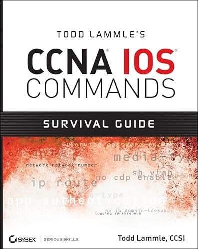 Imagen de archivo de Todd Lammle's CCNA IOS Commands Survival Guide a la venta por SecondSale