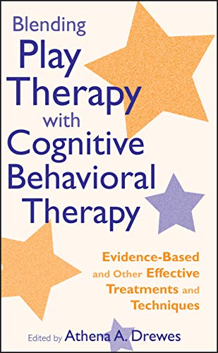 Stock image for Blending Play Therapy With Cognitive Behavioral Therapy for sale by Blackwell's