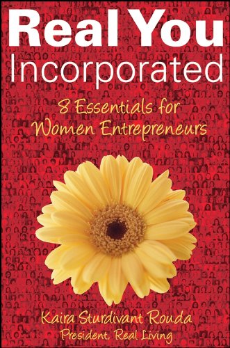 Beispielbild fr Real You Incorporated: 8 Essentials for Women Entrepreneurs zum Verkauf von Book Deals