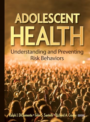 Imagen de archivo de Adolescent Health: Understanding and Preventing Risk Behaviors a la venta por Omega