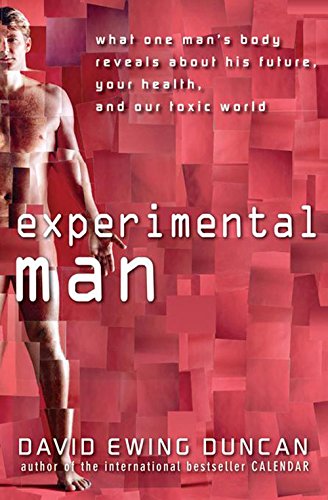 Imagen de archivo de Experimental Man: What One Man's Body Reveals about His Future, Your Health, and Our Toxic World a la venta por Wonder Book