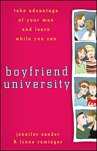 Imagen de archivo de Boyfriend University: Take Advantage of Your Man and Learn While You Can a la venta por WorldofBooks