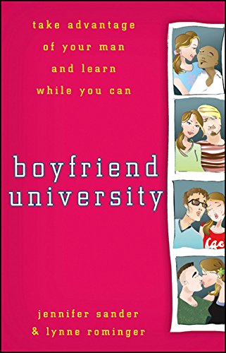 9780470177037: Boyfriend University: Take Advantage of Your Man and Learn While You Can