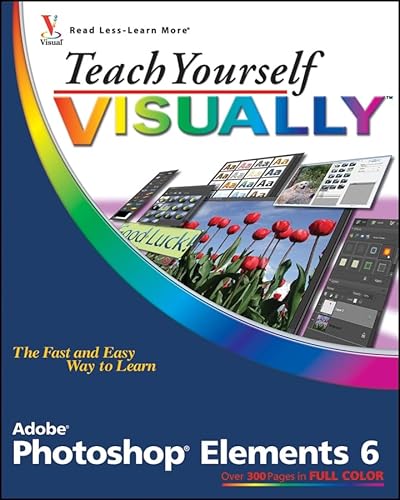 Imagen de archivo de Teach Yourself Visually Photoshop Elements 6 a la venta por ThriftBooks-Dallas