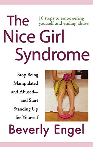 9780470179383: The Nice Girl Syndrome: Stop Being Manipulated and Abused -- And Start Standing Up for Yourself