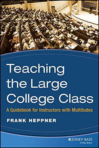 Stock image for Teaching the Large College Class: A Guidebook for Instructors with Multitudes for sale by BooksRun