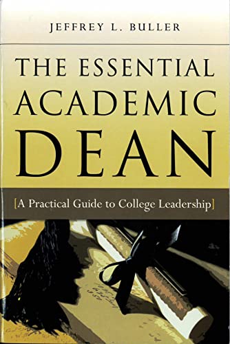 Imagen de archivo de The Essential Academic Dean: A Practical Guide to College Leadership a la venta por SecondSale