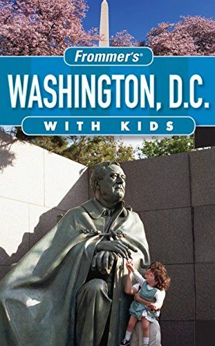 Imagen de archivo de Frommer's Washington D.C. with Kids (Frommer's With Kids) a la venta por Wonder Book