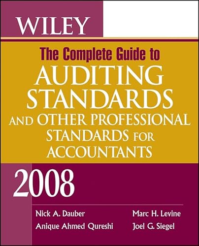 Wiley The Complete Guide to Auditing Standards, and Other Professional Standards for Accountants 2008 (9780470183977) by Dauber, Nick A.; Qureshi, Anique Ahmed; Levine, Marc H.; Siegel, Joel G.