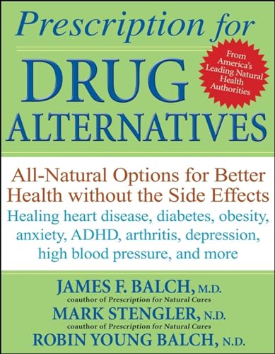 Beispielbild fr Prescription for Drug Alternatives : All-Natural Options for Better Health Without the Side Effects zum Verkauf von Better World Books
