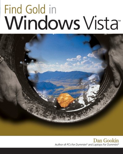 Find Gold in Windows Vista (9780470184431) by Gookin, Dan