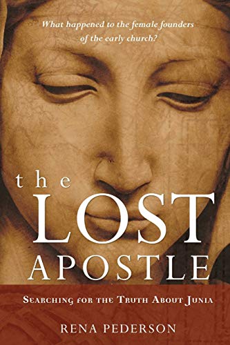 9780470184622: The Lost Apostle, Paperback Reprint: Searching for the Truth About Junia
