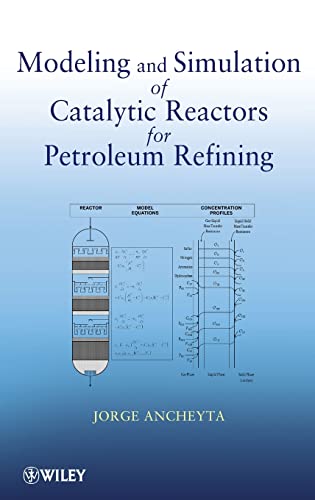 Imagen de archivo de Modeling and Simulation of Catalytic Reactors for Petroleum Refining a la venta por HPB-Red