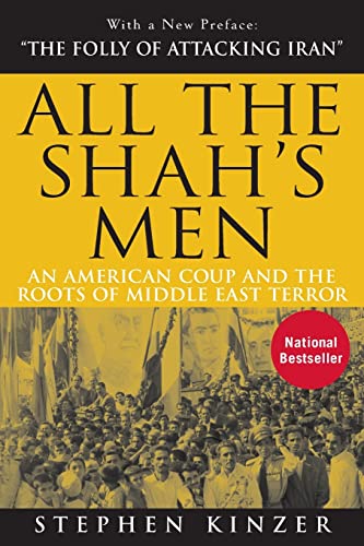 Imagen de archivo de All the Shah's Men : An American Coup and the Roots of Middle East Terror a la venta por Better World Books
