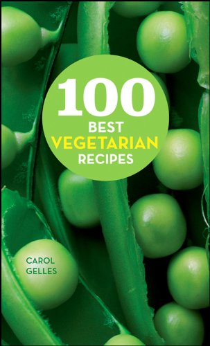 Stock image for 100 Best Vegetarian Recipes (100 Best Recipes) for sale by Wonder Book