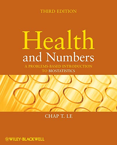 Stock image for Health and Numbers : A Problems-Based Introduction to Biostatistics for sale by Better World Books