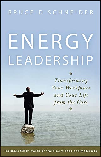 

Energy Leadership: Transforming Your Workplace and Your Life from the Core