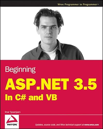 Beginning ASP.NET 3.5: In C# and VB (9780470187593) by Spaanjaars, Imar