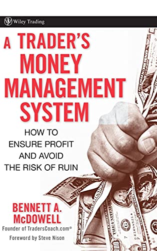 9780470187715: A Trader's Money Management System: How to Ensure Profit and Avoid the Risk of Ruin: 335 (Wiley Trading)