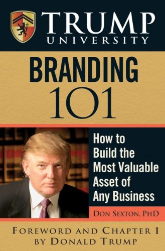 Stock image for Trump University Branding 101: How to Build the Most Valuable Asset of Any Business for sale by PlumCircle