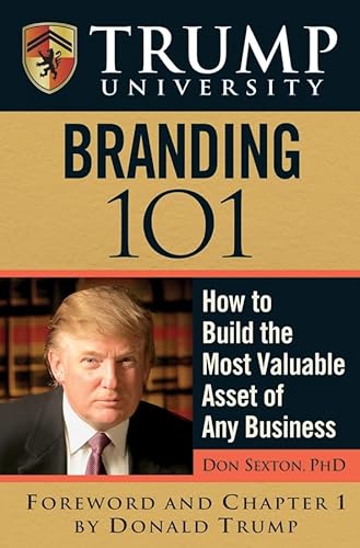 9780470189009: Trump University Branding 101: How to Build the Most Valuable Asset of Any Business