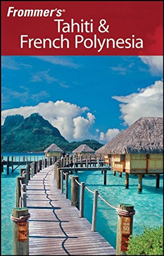 9780470189887: Frommer's Tahiti and French Polynesia (Frommer's Portable) [Idioma Ingls]