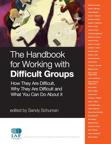 Stock image for The Handbook for Working with Difficult Groups: How They Are Difficult, Why They Are Difficult and What You Can Do About It for sale by SecondSale