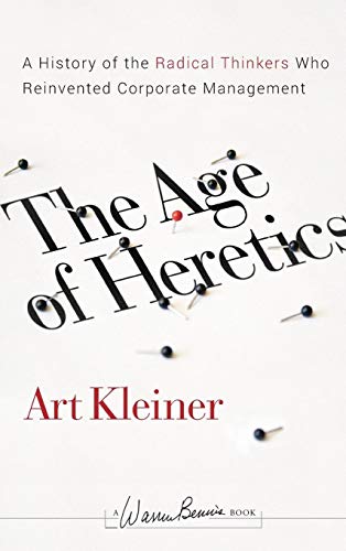 Beispielbild fr The Age of Heretics: A History of the Radical Thinkers Who Reinvented Corporate Management: 160 (J-B Warren Bennis Series) zum Verkauf von WorldofBooks