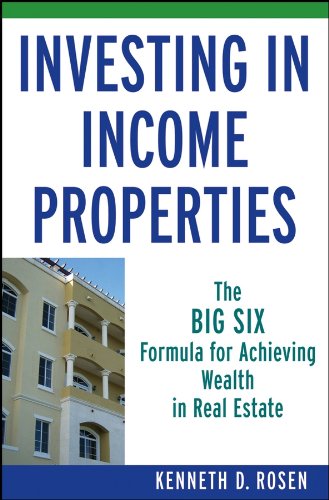 Beispielbild fr Investing in Income Properties : The Big Six Formula for Achieving Wealth in Real Estate zum Verkauf von Better World Books