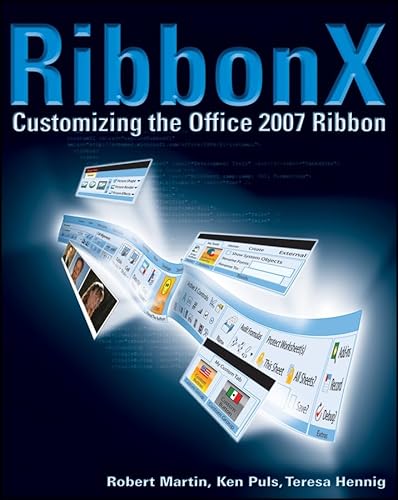 RibbonX: Customizing the Office 2007 Ribbon (9780470191118) by Martin, Robert