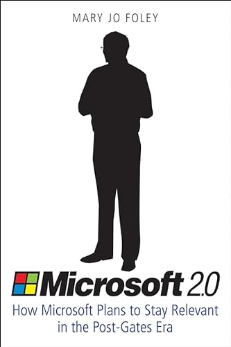 Stock image for Microsoft 2.0 : How Microsoft Plans to Stay Relevant in the Post-Gates Era for sale by Better World Books