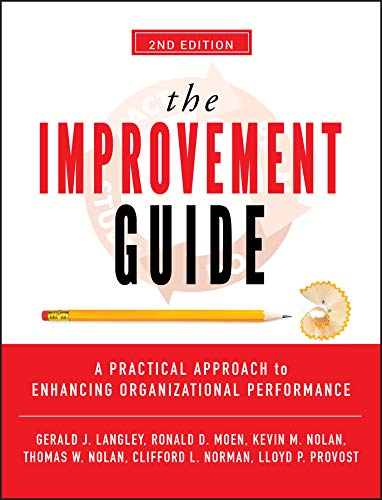 Beispielbild fr The Improvement Guide: A Practical Approach to Enhancing Organizational Performance zum Verkauf von Monster Bookshop